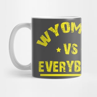 WYOMING VS EVERYBODY Mug